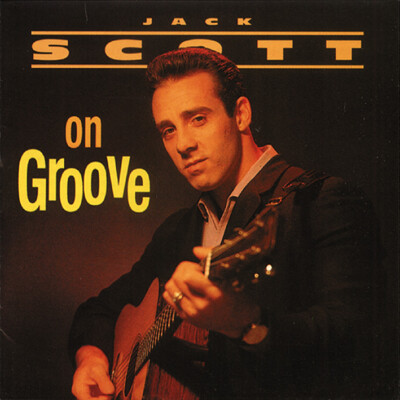 Jack Scott - Scott On Groove (CD) - Rock & Roll
