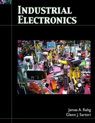 Industrial Electronics Paperback Glenn, Rehg, James Sartori