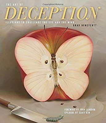 The Art of Deception : Illusions to Challenge the Eye and the Min