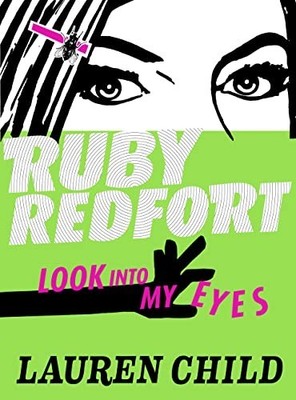Look into My Eyes (Ruby Redfort, Book 1): 1/6 by Child, Lauren 0007334060