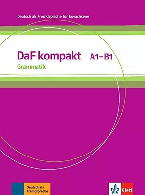 DaF kompakt A1 - B1: Deutsch als Fremdsprache für Erwachsene. Grammatik, Ilse Sa