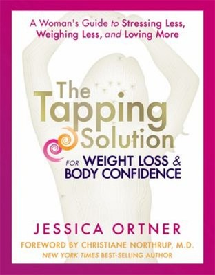 The Tapping Solution for Weight Loss and Body Confidence : A Woma