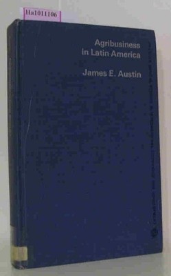 Agribusiness in Latin America. Austin, James E.: