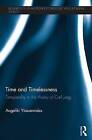Time and Timelessness: Temporality in the Theory of Carl Jung by Angeliki Yiassemides (Paperback, 2016)