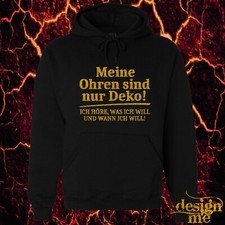 Hoodie mit Spruch Meine Ohren sind nur Deko Sprüche witzig fun Motiv Pulli Gold