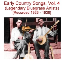 Early Old Time Country Songs Vol. 4 Harvey - Rorer - Roane Ramblers (Listen) CD