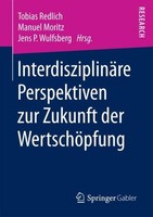 InterdisziplinäRe Perspektiven Zur Zukunft Der WertschöPfung Tobias Redlich