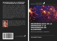 NeurobiologÍA De La DepresiÓN Y La Enfermedad De Alzheimer Kanwaljit Chopra