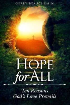 Hope For All: Ten Reasons Gods Love Prevails - Paperback - GOOD