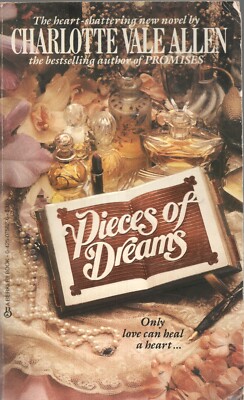 PIECES OF DREAMS by CHARLOTTE VALE ALLEN Berkley 1985 1st