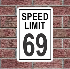 Speed Limit 69 Metal Sign for Street Road Highway Parking Lot 12"x18" mph