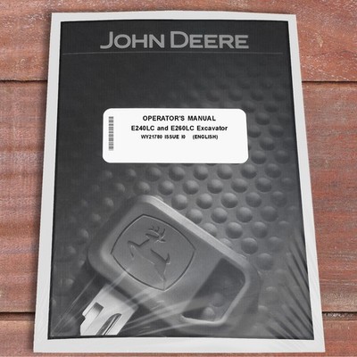 John Deere E240LC, E260LC Excavator Owners Operators Manual - WY21780