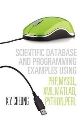 K y Cheung Scientific Database and Programming Examples Using PHP, (Taschenbuch)