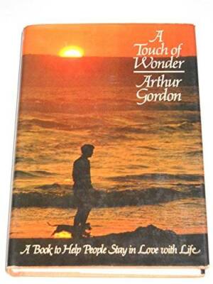 A touch of wonder: A book to help people stay in love with life - GOOD