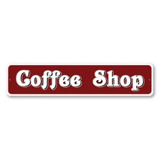 Coffee Shop Cafe Sign