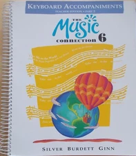Music Connection 6 Keyboard Accompaniments Teacher Edition Part 2 Unmarked