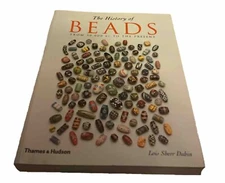 The History of Beads: From 30,000 BC to the Present By Lois Sherr Dubin. 2006.