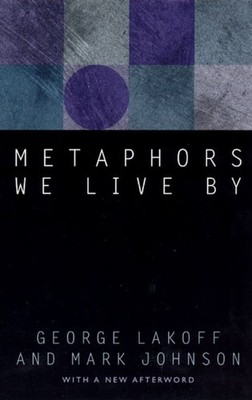Metaphors We Live By by George Lakoff (Paperback Book)