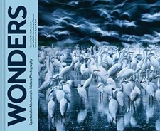 Wonders: Spectacular Moments in Nature Photography - Hardcover - VERY GOOD