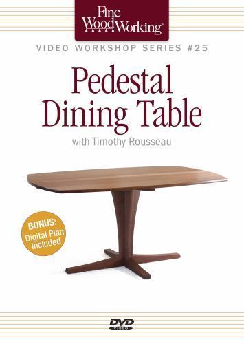 Fine Woodworking Video Workshop Series - Pedestal Dining 