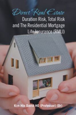 Direct Real Estate Duration Risk, Total Risk and the Residential Mortgage Lif...