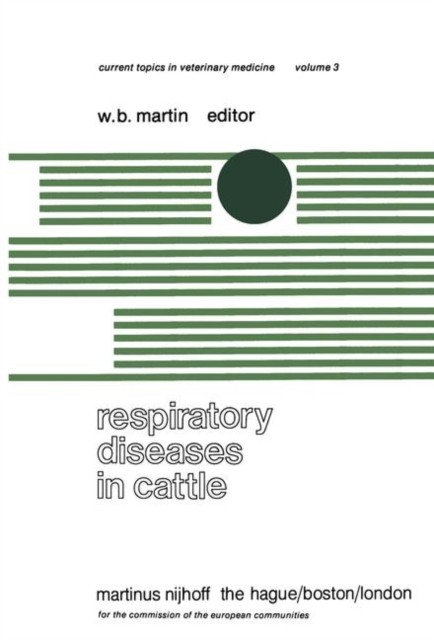 Respiratory Diseases in Cattle: A Seminar in the EEC  by W.B. Martin PAPERBACK