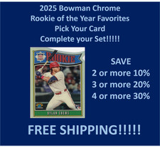 2025 Bowman Chrome Rookie of the Year Favorites You Pick/Complete Your Set!!!!!
