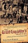 The Grand Inquisitor's Manual by Jonathan Kirsch (Paperback, 2009)