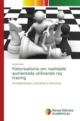 Fotorrealismo em realidade aumentada utilizando ray tracing Diego Melo
