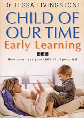 Child of Our Time: Early Learning: Learning Ear by Livingstone, Tessa 0593059271
