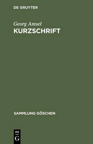 Georg Amsel Kurzschrift (Hardback) Sammlung Göschen