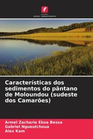 Armel Zacharie Ekoa Bessa (U. A.) | CaracteríSticas Dos Sedimentos Do PâNtano...