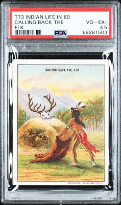 1910 T73 Hassan Indian Life In The 60 s CALLING BACK THE ELK PSA 4.5 VG-EX+