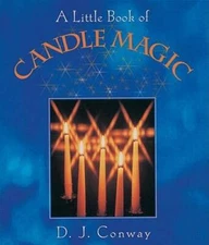 A Little Book of Candle Magic - Paperback By Conway, D.J. - VERY GOOD