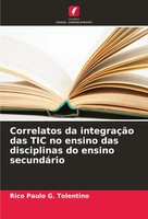 Rico Paulo G. Tolentino | Correlatos Da IntegraçãO Das TIC No Ensino Das...