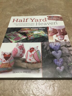 Half Yard Heaven Book by Debbie Shore paperback 2014