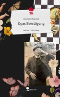 Charlotte Wiesner | Opas Beerdigung. Life Is A Story - story.one | Buch (2024)