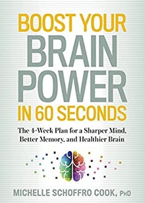 Boost Your Brain Power in 60 Seconds : The 4-Week Plan for a Shar