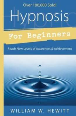 Hypnosis for Beginners: Reach New Levels of Awareness & Achievement  - VERY GOOD