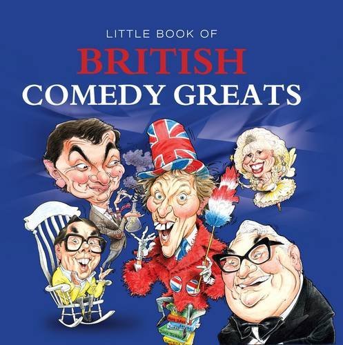 Little Book of British Comedy Greats By Michelle Brachet