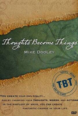 Thoughts Become Things - VERY GOOD