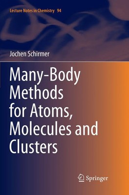 Jochen Schirmer | Many-Body Methods for Atoms, Molecules and Clusters | Buch