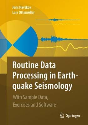 Routine Data Processing in Earthquake Seismology - 9789400790780