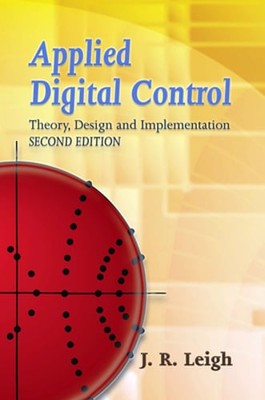Applied Digital Control: Theory, Design and Implementation. Second Edition: Used