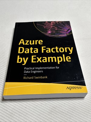 Azure Data Factory by Example: Practical Implementation for Data Engineers by S,