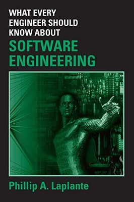 Was jeder Ingenieur über Softwareentwicklung wissen sollte - Laplante, Philip A.