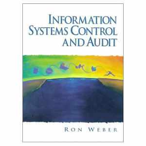 Information Systems Control and Audit - Hardcover, by Weber Ron - Good j