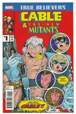Marvel Comics True Believers CABLE & THE NEW MUTANTS #1