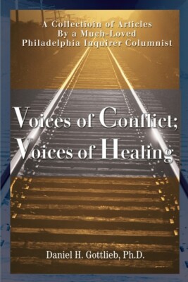 Voices Of Conflict; Voices Of Healing: A Collection Of Articles By A Much-L...