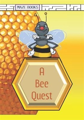 A Bee Quest: A Maze Activity Adventure with Facts about Bees by Gunneson, J.,...